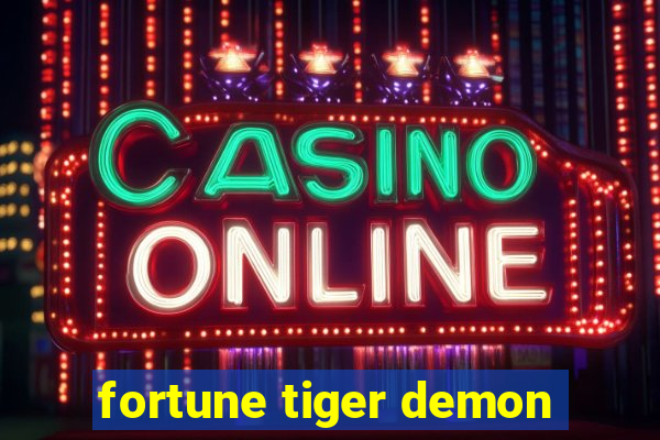 fortune tiger demon